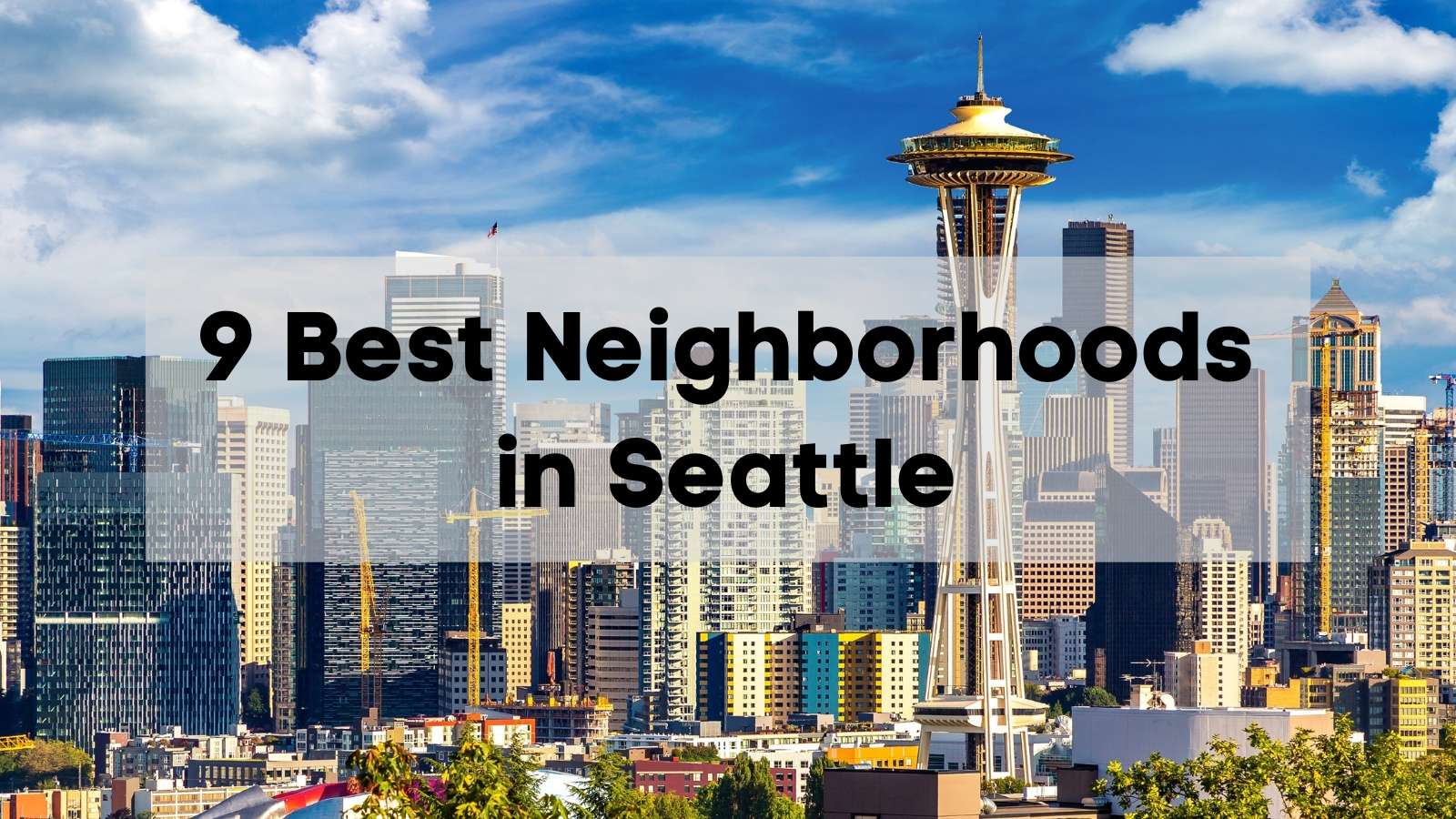 Seattle Neighborhoods 🏘️ | 9 Best Neighborhoods in Seattle WA